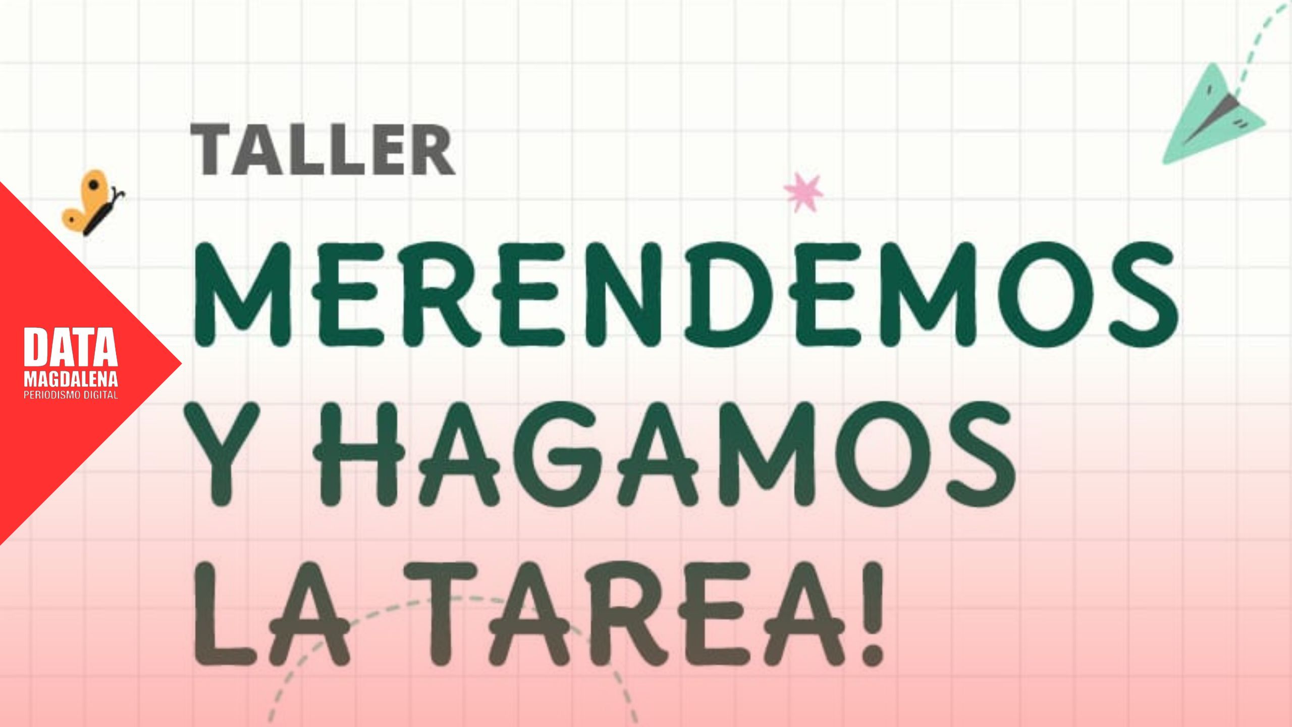 La Municipalidad de Magdalena relanza el taller &ldquo;Merendemos y Hagamos la Tarea&rdquo;